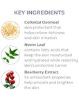 Key Ingredients: Colloidal Oatmeal, Neem Leaf, and Bearberry Extract