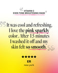 Product review for a vitamin C even tone brightening mask with a pink sparkly color on a gradient background.