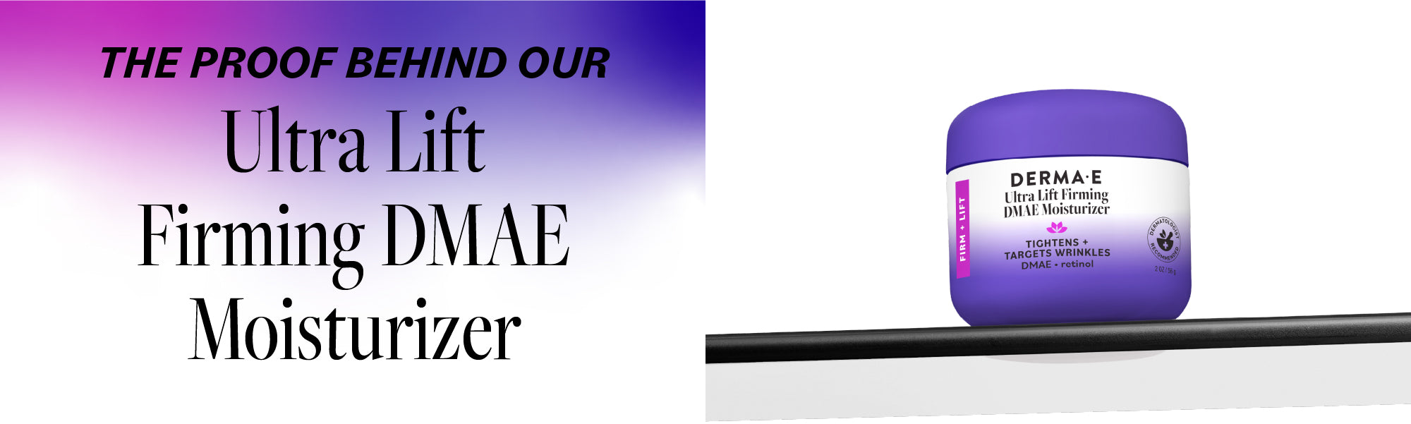 Derma E Ultra Lift Firming DMAE Moisturizer jar with text about product benefits on a gradient background