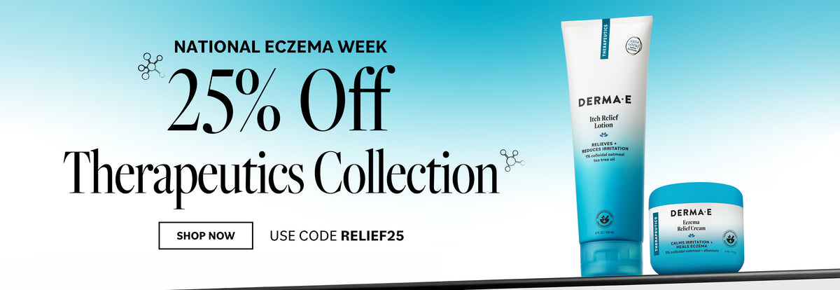 Promotional banner for the National Eczema Week 25% Off Therapeutics Collection, featuring a tube and jar of Derma-E products on a light blue gradient background.