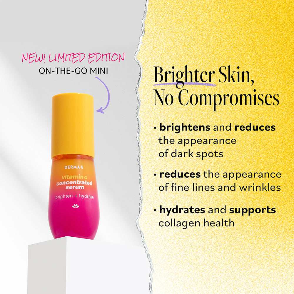 Derma E Vitamin C Concentrated Serum in a new limited edition on-the-go mini size, next to text highlighting its benefits: brightens and reduces the appearance of dark spots, reduces the appearance of fine lines and wrinkles, hydrates and supports collagen health.